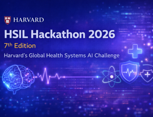 HSIL Hackathon 2026: 7th Edition | Harvard’s Global Health Systems AI Challenge