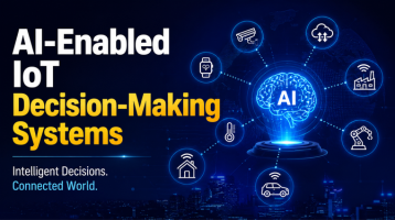 AI-Enabled IoT Decision-Making Systems