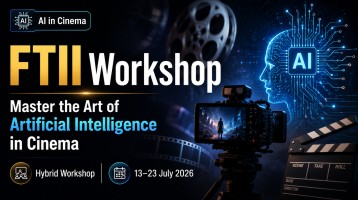 FTII Workshop on Master the Art of Artificial Intelligence in Cinema