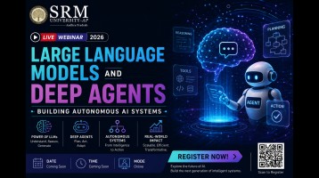 Large Language Models and Deep Agents Webinar 2026 by SRM University