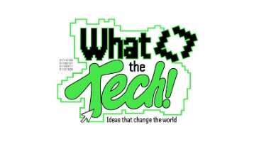 What The Tech: Hackathon Edition