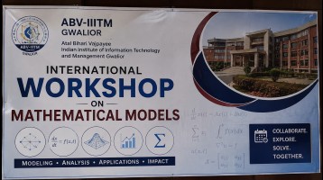 International Workshop on Mathematical Models : ABV-IIITM Gwalior