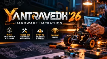 Yantravedh ’26 : Hardware Hackathon