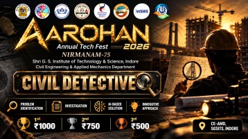 AAROHAN 2026 : Civil Detective, SGSITS Indore