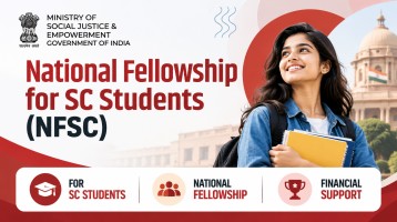 National Fellowship for Scheduled Caste Students (NFSC)