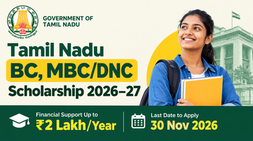Tamil Nadu BC, MBC/DNC Scholarship 2026β27 Tamil Nadu BC, MBC/DNC Scholarship 2026β27