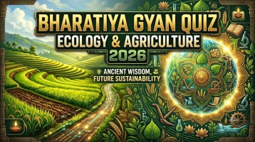 Bharatiya Gyan Quiz on Ecology & Agriculture 2026 Bharatiya Gyan Quiz on Ecology & Agriculture 2026